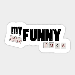 My funny little face Sticker